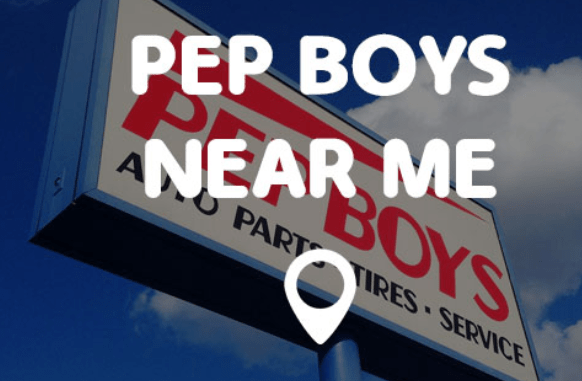 Pep Boys Near Me