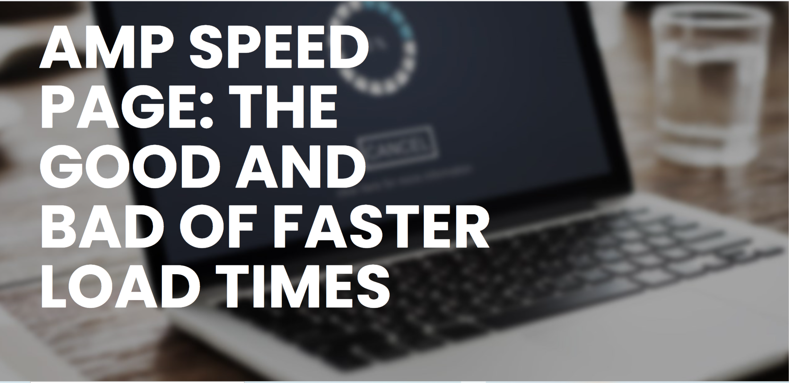 Accelerated Mobile Pages – helping webpages load faster