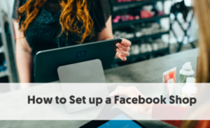 How to Set Up a Facebook Shop