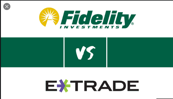 E*TRADE Vs. Fidelity Investments