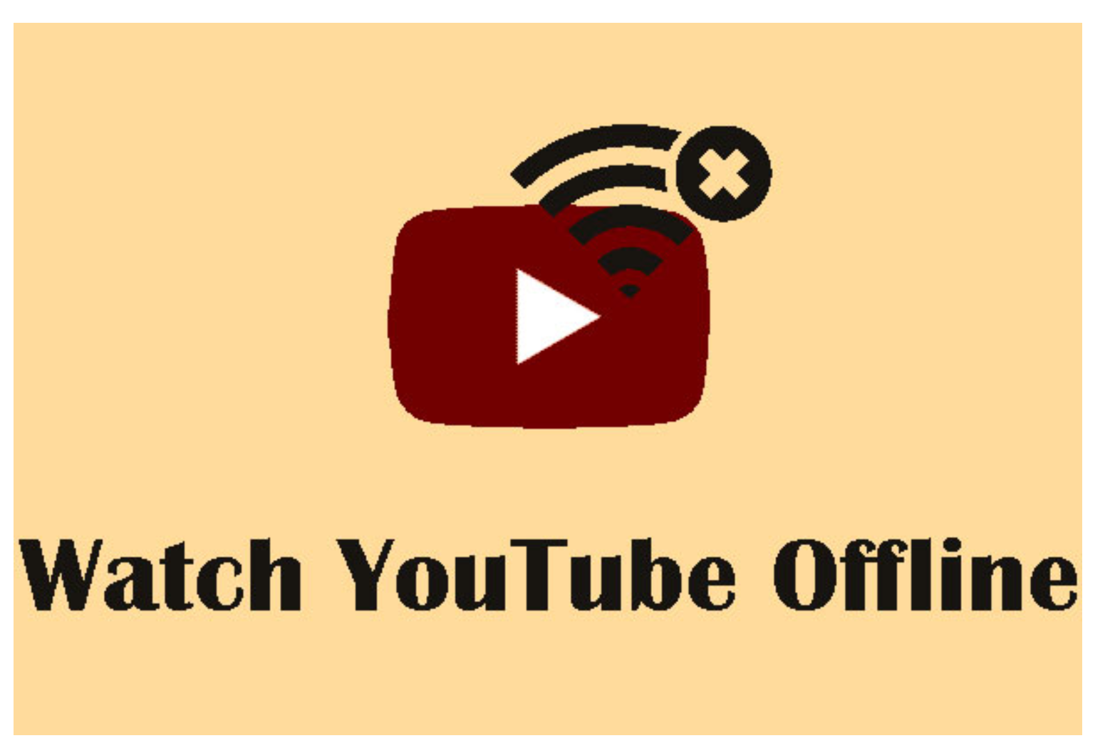 BEST WAYS TO PLAY YOUTUBE VIDEOS AND AUDIOS OFFLINE